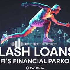 Flash Loans  DeFi's Financial Parkour | Crypto Podcast