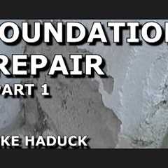 FOUNDATION REPAIR  (Part 1) Mike Haduck