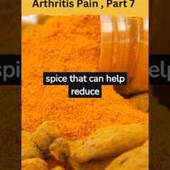 Top 10 food to ease Arthritis Pain, Part 7 #pain #arthritis #turmeric #health  #shorts
