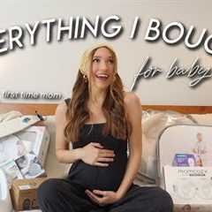 EVERYTHING I BOUGHT FOR BABY | Baby Haul & Everything On My Baby Registry as a First Time Mom!