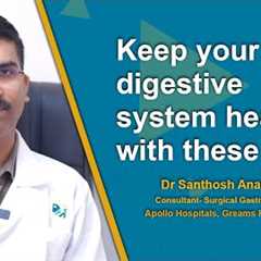 Keep your digestive system healthy with these tips!