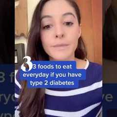 3 foods to eat daily if you have type 2 diabetes #insulinresistance #type2diabetes #prediabetes