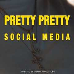 Pretty Pretty - Social Media (Official Video)
