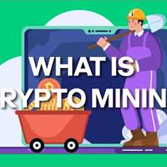 What is Crypto Mining - Coinbase Crypto University