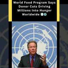 Urgent Warning 🚨 UN’s World Food Program Says Donor Cuts Driving Millions Into Hunger Worldwide 🍽️