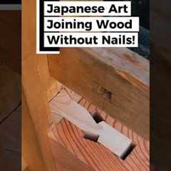 Master Joinery The Japanese Art of Joining Wood Without Nails! #short #japanese