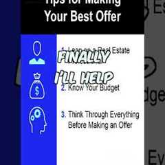 Four Tips For Making Your Best Offer When Buying A House