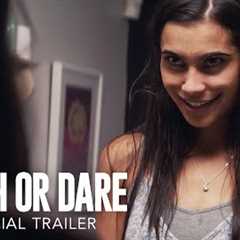 Blumhouse's Truth or Dare - Official Trailer [HD]