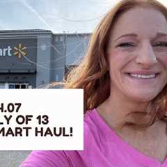 $2,024.07 FAMILY OF 13 WALMART HAUL! 