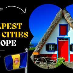 5 Cheapest Small Cities in Europe - Live in Europe under 1800$ a Month