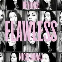Beyonce Feat. Nicki Minaj - Flawless (Remix)