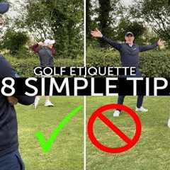 18 Simple etiquette tips for when you're on the golf course