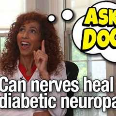 Can Nerves Heal With Diabetic Neuropathy? - The Nerve Doctors