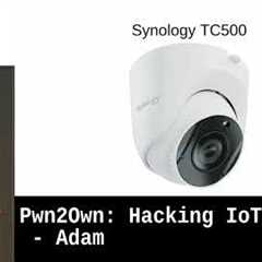 Pwn2Own: Hacking IoT Devices - Adam