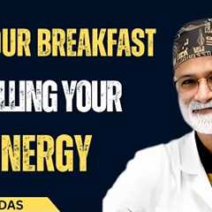 “Best and Worst Breakfast Foods | The Shocking Effects of Processed Foods and Sugar |DR JAMANDAS