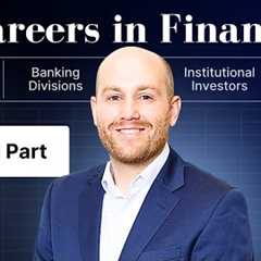 Careers in Finance Final Part | CFI Course