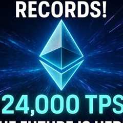 Ethereum Breaks All Records — 24,000 TPS Achieved! The Future of Crypto Is Here 🚀
