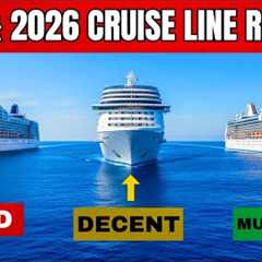 Which Cruise Line to Choose in 2025 & 2026 – RANKED WORST TO BEST!