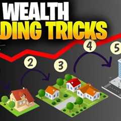 5 wealth building Tricks