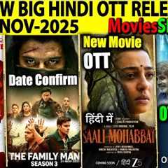 NEW Hindi OTT Release NOV-2025 l BengalFiles, FamilyMan3, SaaliMohabbat, Undekhi4 HindiMoviesSeries