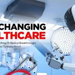 15 Medical Breakthroughs They DON'T Want You To Know