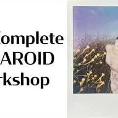 The Complete Polaroid Workshop: Creative Techniques, Film Chemistry & Modern Tools