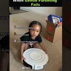 When Gentle Parenting Fails