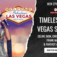 Timeless Las Vegas Shows: Celine Dion, Cirque du Soleil, Frank Marino & Fantasy at Luxor