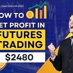 How to Get Profit in Futures Trading | From Zero to $2480