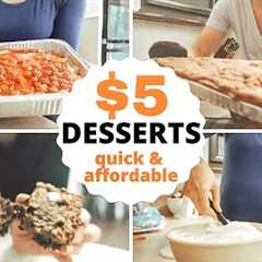 $5 DINNERS: DESSERTS FOR FIVE DOLLARS OR LESS: DESSERTS ON A BUDGET: QUICK & AFFORDABLE DESSERTS