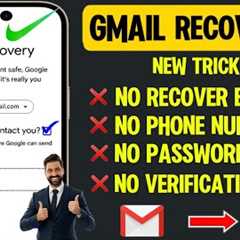 How to Recover Gmail Account without Phone Number and Recovery Email 2026 || Gmail Account Recovery