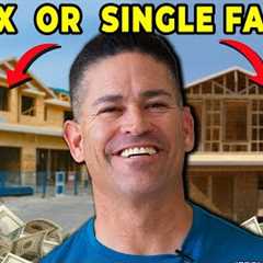 Should You Build Single Family Homes or 4 - Plex's for $250k Profit