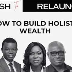 Building Wealth That LASTS: Holistic Wealth Strategies