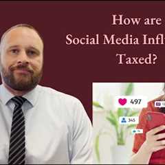 How are Social Media Influencers Taxed?