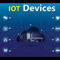 Top 5 IoT Device types