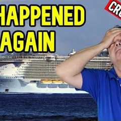 WHY DOES THIS KEEP HAPPENING ON ROYAL CARIBBEAN, CRUISE NEWS