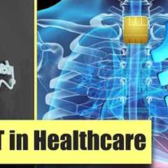 Top Uses of Internet of Things  (IoT) in Healthcare | IoMT Examples