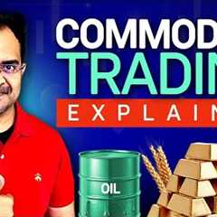 How to trade Commodities? Crude oil, Gold, Natural gas & more