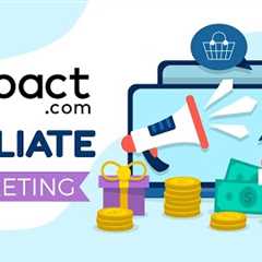 How to Create Impact Affiliate Marketing Account (NEWBIE GUIDE)