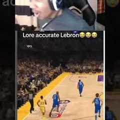 Lore accurate lebron james