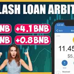 10X Your BNB with Flash Loan Arbitrage on Binance Smart Chain | APR 2025