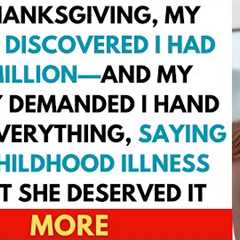 At Thanksgiving, My Sister Discovered I Had $11M—And My Family Asked Why I Let Them “Suffer”