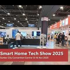Smart Home Tech Show 2025 Walkthrough SUNTEC CITY #techshow #iot #smarthome