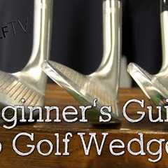 The Beginner's Guide to Golf Wedges
