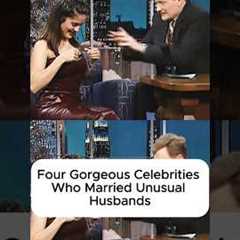 4 Gorgeous Celebrities who Married Unusual Husbands #celebrity #news #usa #shorts