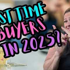 First Time Home Buyer Tips You Need for 2025!