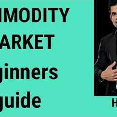commodity market beginner guide