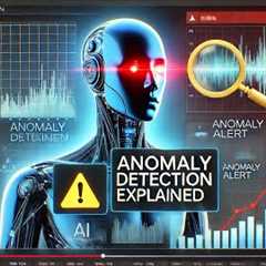 Is Your AI Missing the Red Flags?   Anomaly Detection Explained