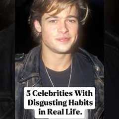 5 celebrities with disgusting habits in life.#usa_tiktok #hollywood#celebrity#usa #us#foryou#actors