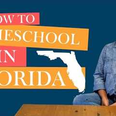 Florida Homeschooling: Everything You Need to Know to Get Started!